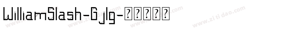WilliamSlash-Gjlg字体转换