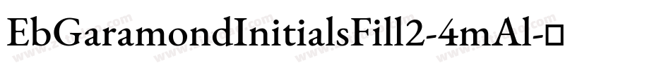 EbGaramondInitialsFill2-4mAl字体转换
