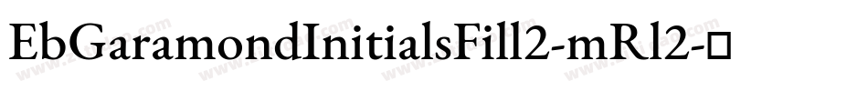 EbGaramondInitialsFill2-mRl2字体转换