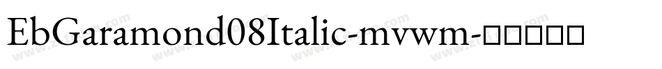 EbGaramond08Italic-mvwm字体转换