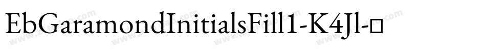 EbGaramondInitialsFill1-K4Jl字体转换