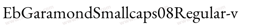 EbGaramondSmallcaps08Regular-v4R4字体转换