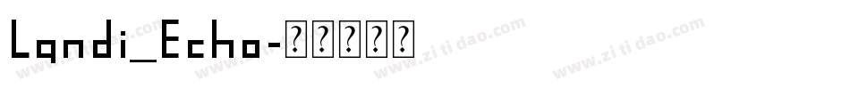Landi_Echo字体转换