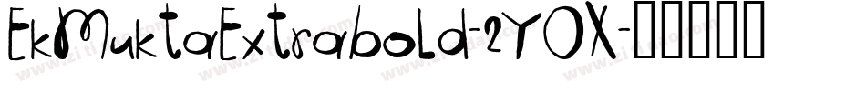 EkMuktaExtrabold-2YOX字体转换