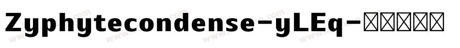 Zyphytecondense-yLEq字体转换