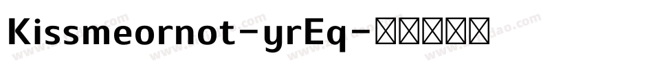 Kissmeornot-yrEq字体转换