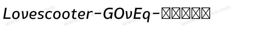 Lovescooter-GOvEq字体转换