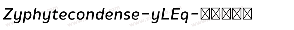 Zyphytecondense-yLEq字体转换
