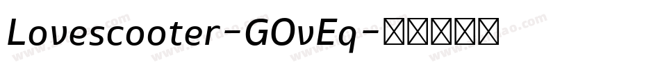 Lovescooter-GOvEq字体转换