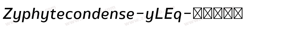 Zyphytecondense-yLEq字体转换
