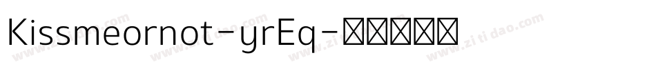 Kissmeornot-yrEq字体转换