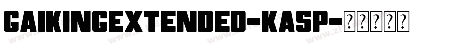 GaikingExtended-Ka5p字体转换