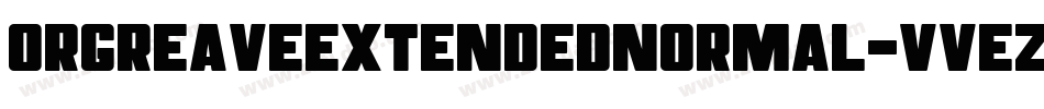 OrgreaveExtendedNormal-vvEZ字体转换