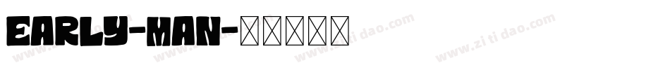 Early-Man字体转换