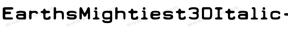 EarthsMightiest3DItalic-V2qe字体转换