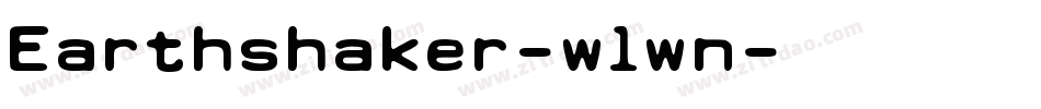 Earthshaker-wlwn字体转换