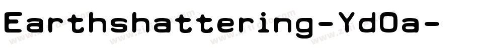 Earthshattering-Yd0a字体转换
