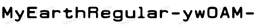 MyEarthRegular-yw0AM字体转换