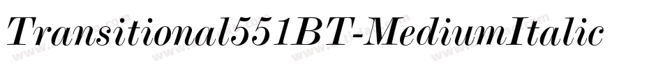 Transitional551BT-MediumItalicB字体转换