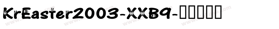 KrEaster2003-XXB9字体转换