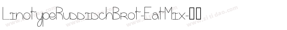 LinotypeRussischBrot-EatMix字体转换