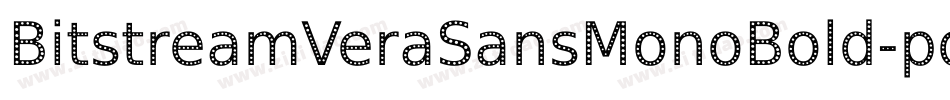 BitstreamVeraSansMonoBold-pq1a字体转换 BitstreamVeraSansMonoBold-pq1a字体转换