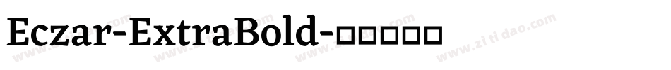 Eczar-ExtraBold字体转换