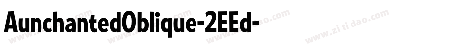 AunchantedOblique-2EEd字体转换