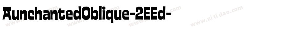 AunchantedOblique-2EEd字体转换