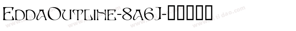 EddaOutline-8a6J字体转换