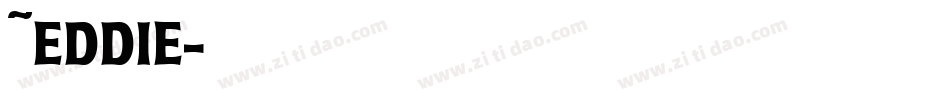 ~EDDIE字体转换