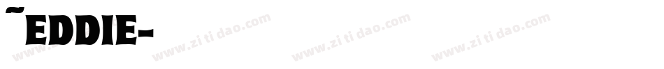 ~EDDIE字体转换