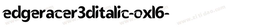 EdgeRacer3DItalic-OXl6字体转换