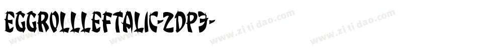 EggRollLeftalic-ZDp3字体转换