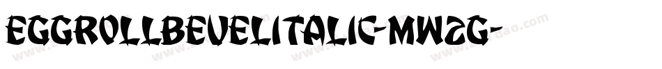 EggRollBevelItalic-mw2G字体转换