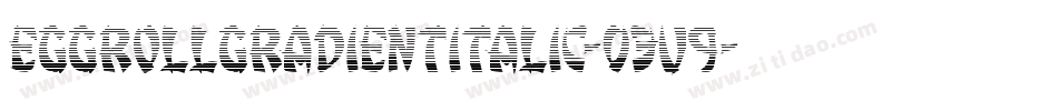 EggRollGradientItalic-03v9字体转换