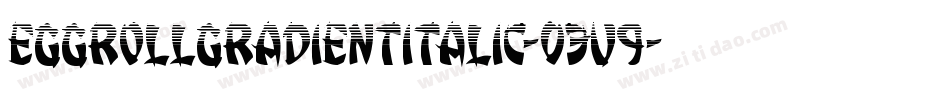 EggRollGradientItalic-03v9字体转换