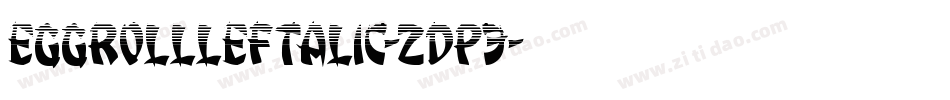 EggRollLeftalic-ZDp3字体转换