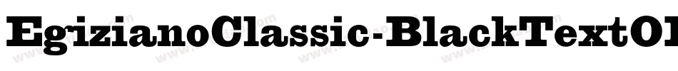 EgizianoClassic-BlackTextOL字体转换