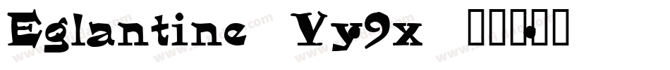 Eglantine-Vy9x字体转换