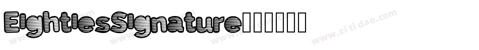 EightiesSignature字体转换