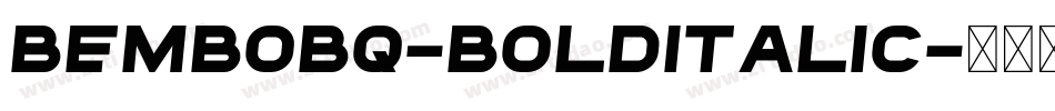 BemboBQ-BoldItalic字体转换