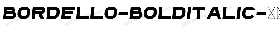 Bordello-BoldItalic字体转换