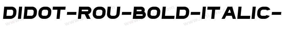 Didot-ROU-Bold-Italic字体转换