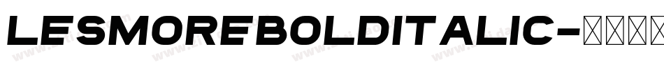 LesmoreBoldItalic字体转换