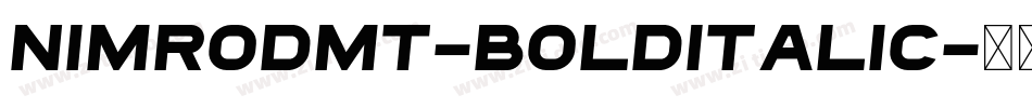 NimrodMT-BoldItalic字体转换