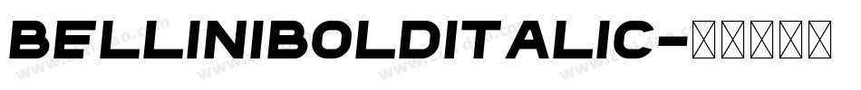 BelliniBoldItalic字体转换