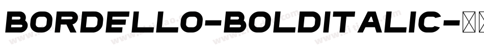Bordello-BoldItalic字体转换