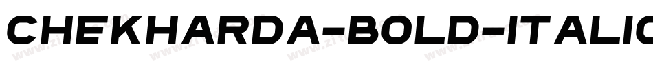 Chekharda-Bold-Italic字体转换