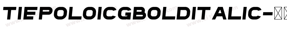 TiepoloICGBoldItalic字体转换